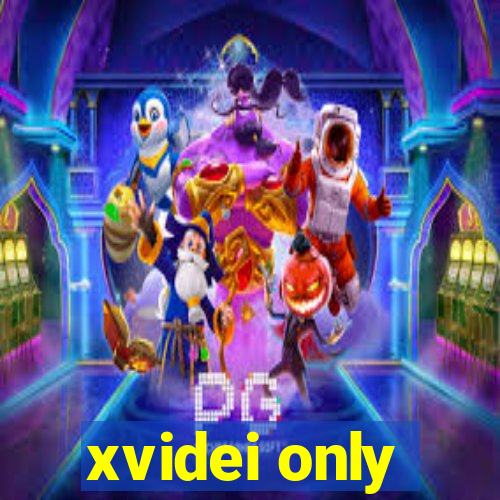 xvidei only
