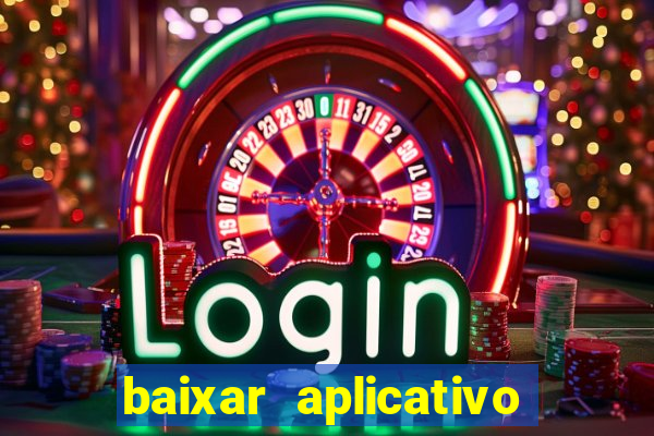 baixar aplicativo da estrela bet