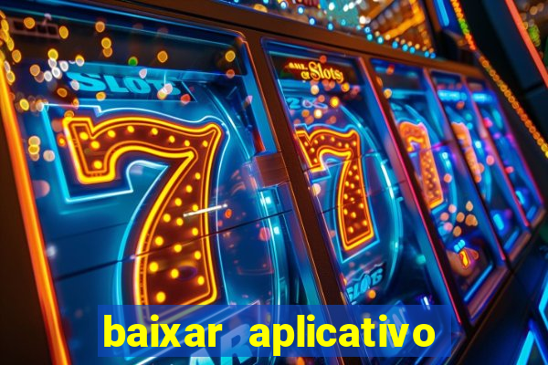 baixar aplicativo da estrela bet