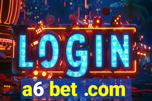 a6 bet .com