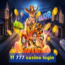 ff 777 casino login