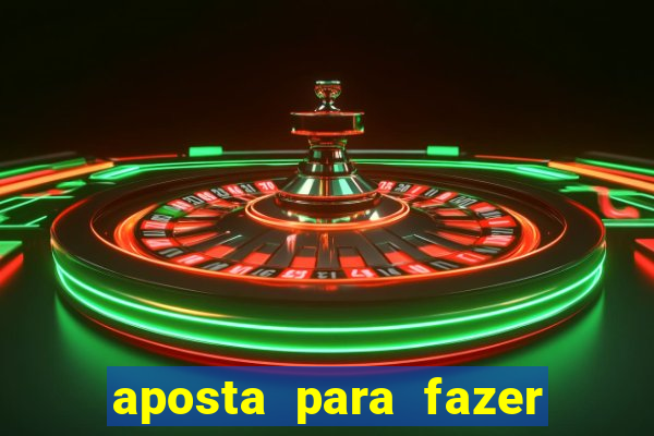 aposta para fazer com o crush
