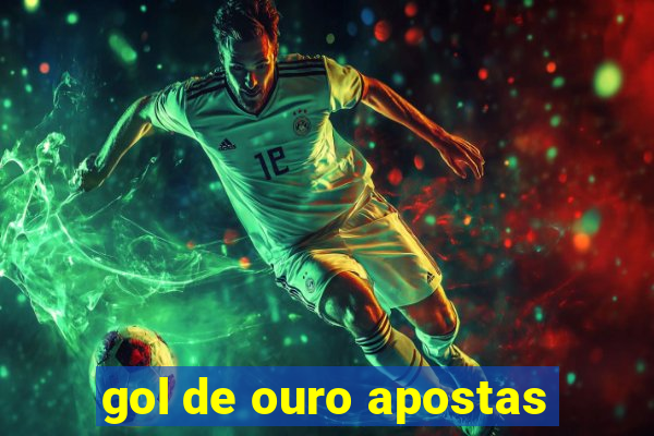 gol de ouro apostas