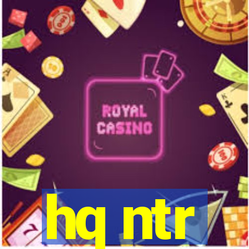 hq ntr