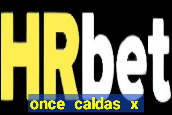 once caldas x tolima palpites