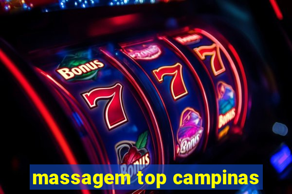 massagem top campinas