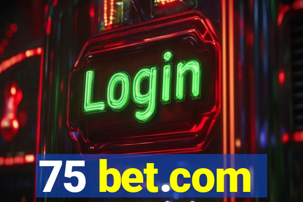75 bet.com
