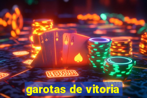 garotas de vitoria