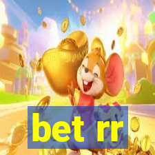 bet rr