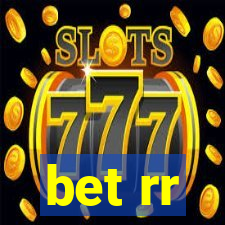 bet rr