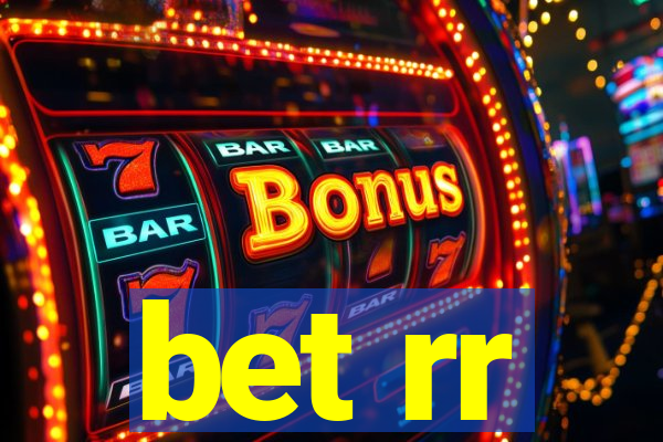bet rr