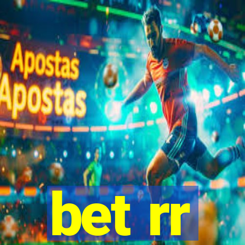 bet rr