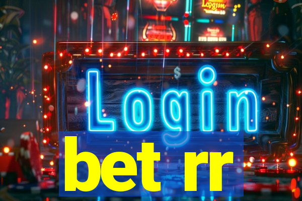 bet rr
