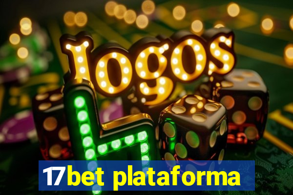 17bet plataforma