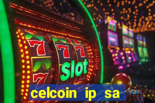 celcoin ip sa plataforma de jogos