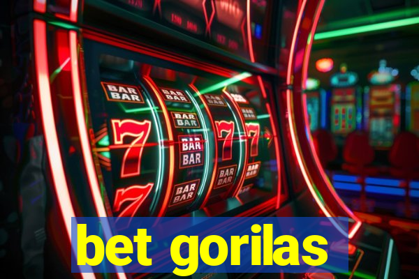 bet gorilas