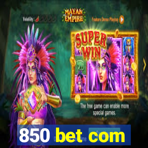 850 bet com