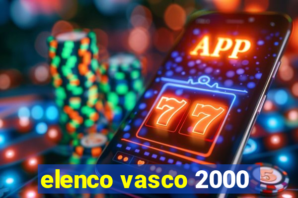 elenco vasco 2000