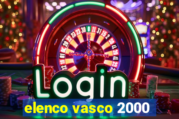 elenco vasco 2000