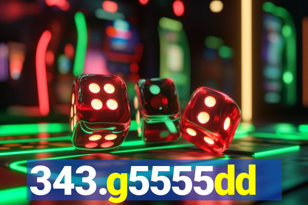 343.g5555dd