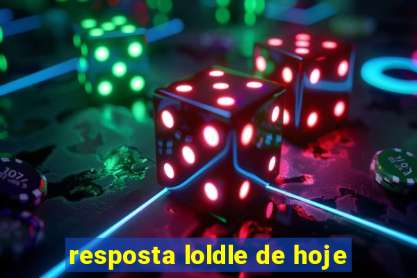 resposta loldle de hoje