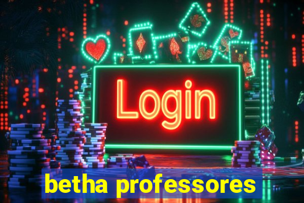betha professores