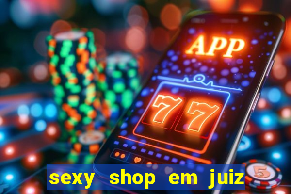 sexy shop em juiz de fora