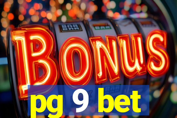 pg 9 bet