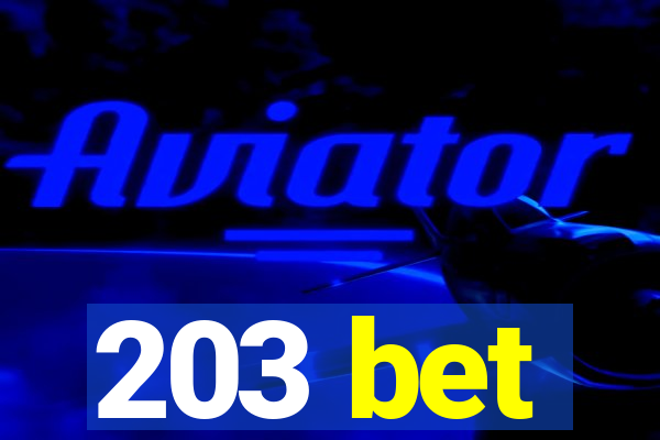 203 bet