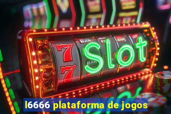 l6666 plataforma de jogos