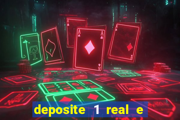 deposite 1 real e ganhe 20