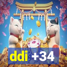 ddi +34