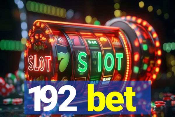 192 bet