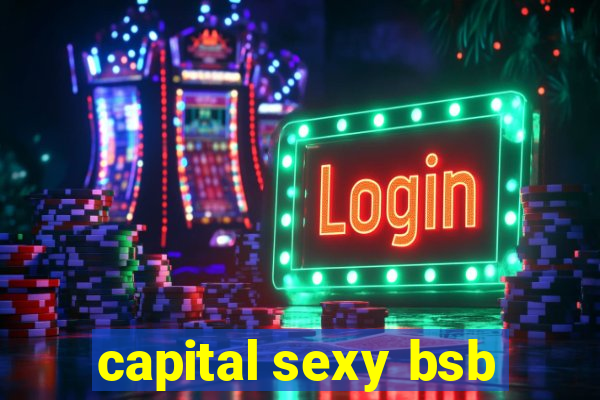 capital sexy bsb