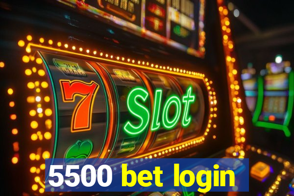 5500 bet login