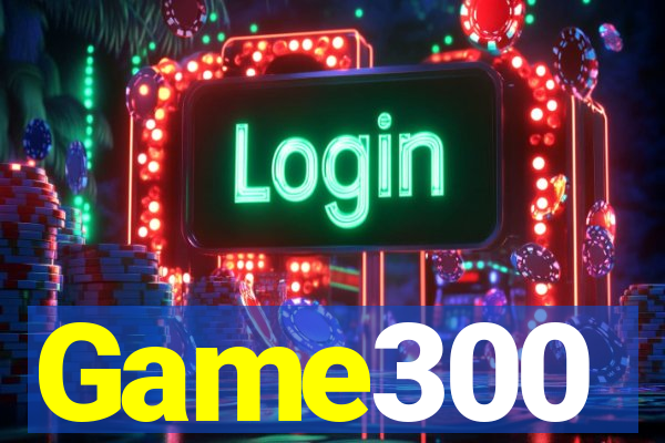 Game300