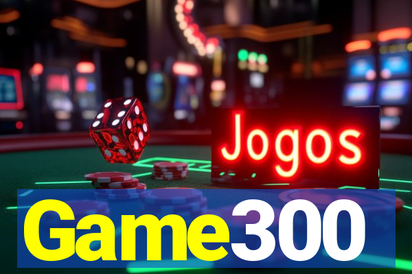 Game300