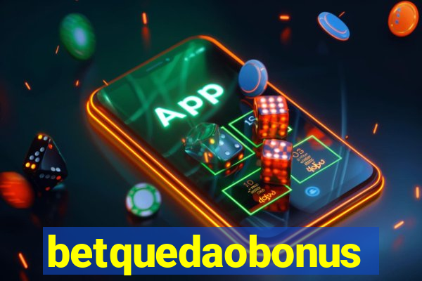 betquedaobonus
