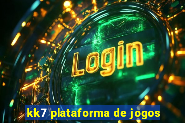 kk7 plataforma de jogos