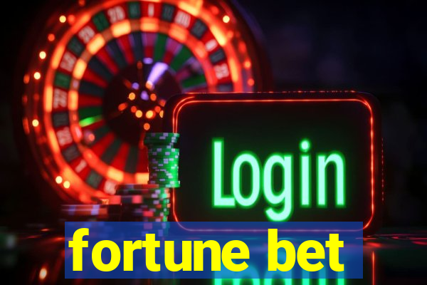 fortune bet