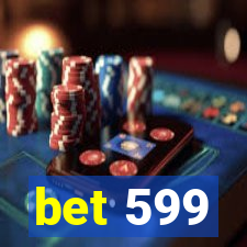bet 599