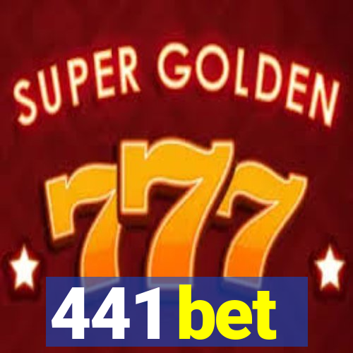 441 bet