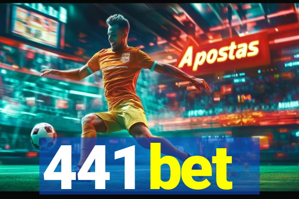 441 bet