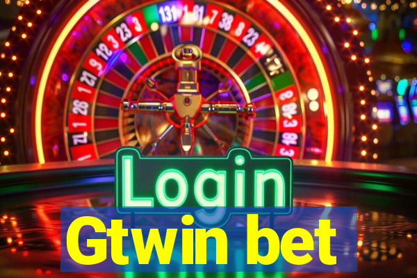 Gtwin bet