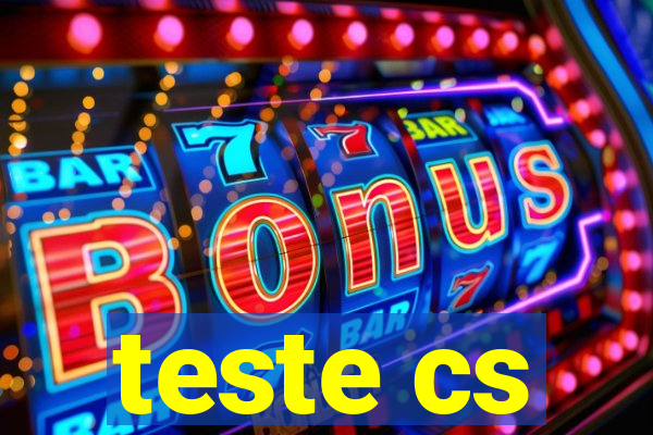 teste cs