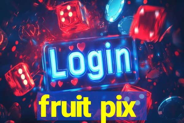 fruit pix