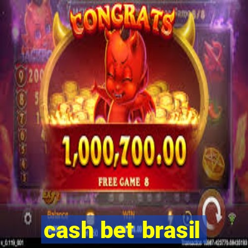 cash bet brasil