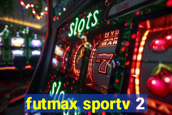 futmax sportv 2