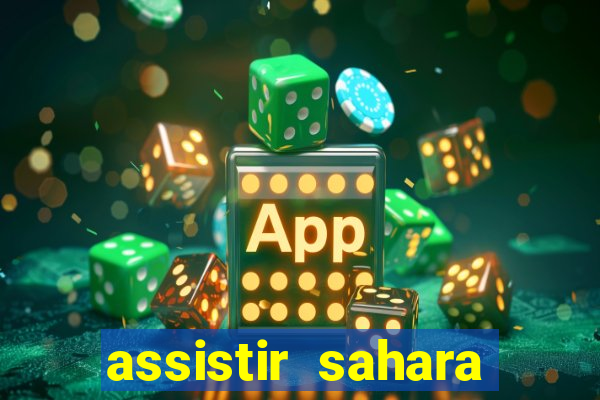 assistir sahara filme de 2005