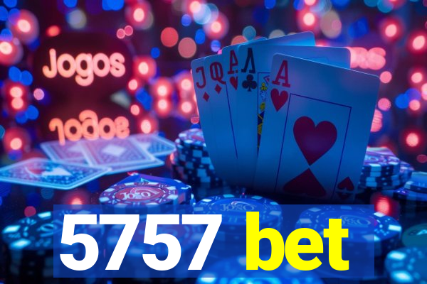 5757 bet